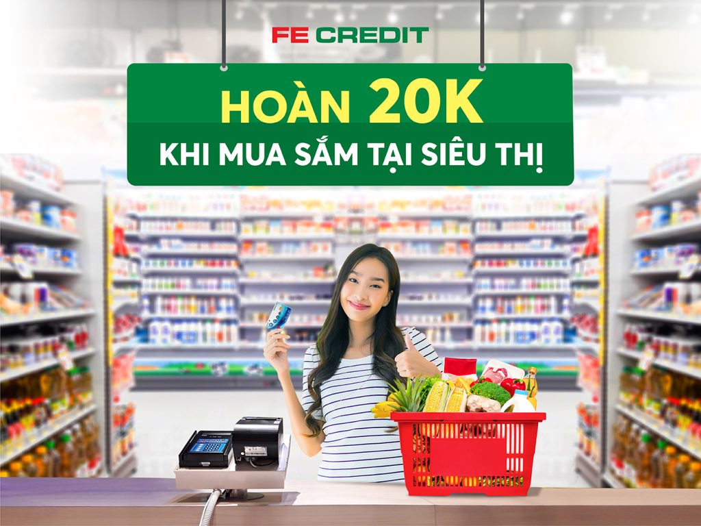 hoàn tiền 20k khi mua sắm tại siêu thị